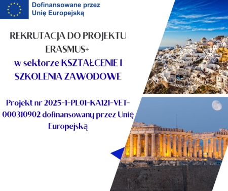 REKRUTACJA ERASMUS+ w sektorze: „Kształcenie i szkolenia zawodowe”, do projektu nr 2025-1-