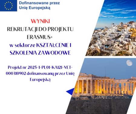 WYNIKI REKRUTACJI DO PROJEKTU ERASMUS+ W sektorze „Kształcenie i szkolenia zawodowe”,  do 